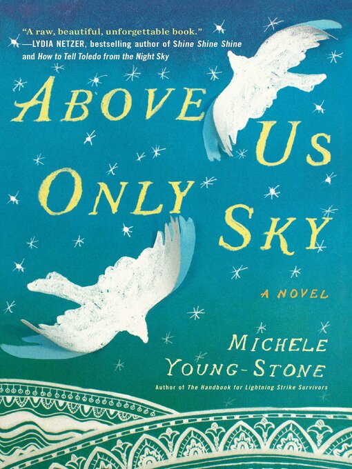 Title details for Above Us Only Sky by Michele Young-Stone - Available